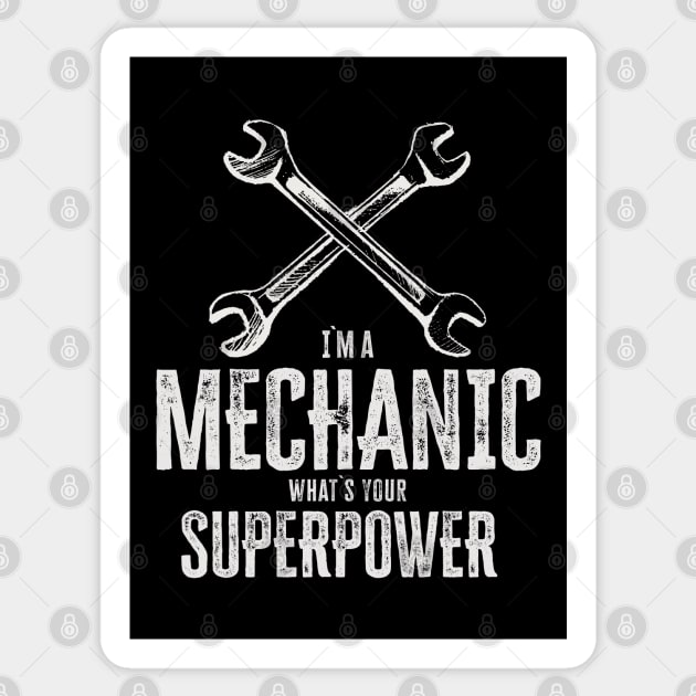 I`m a mechanic, what`s your superpower / funny quote Sticker by Naumovski